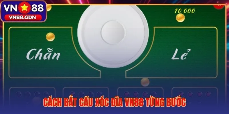 Quy trình soi cầu xóc đĩa VN88 từ bảng lịch sử đến lệnh cược