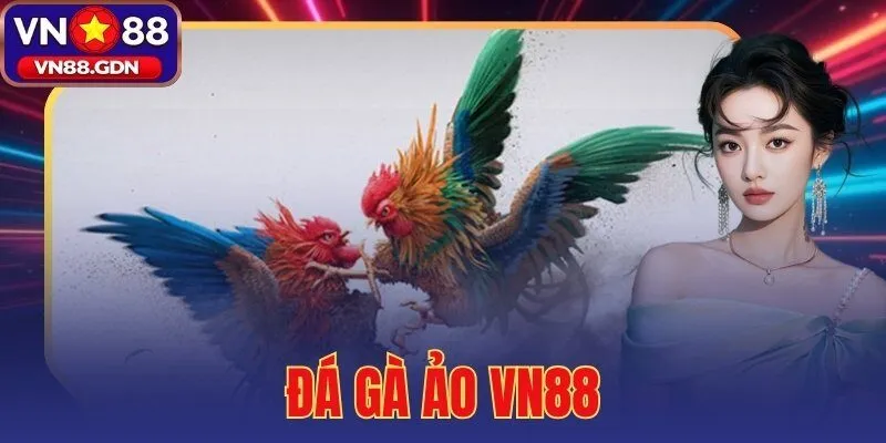 đá gà ảo VN88
