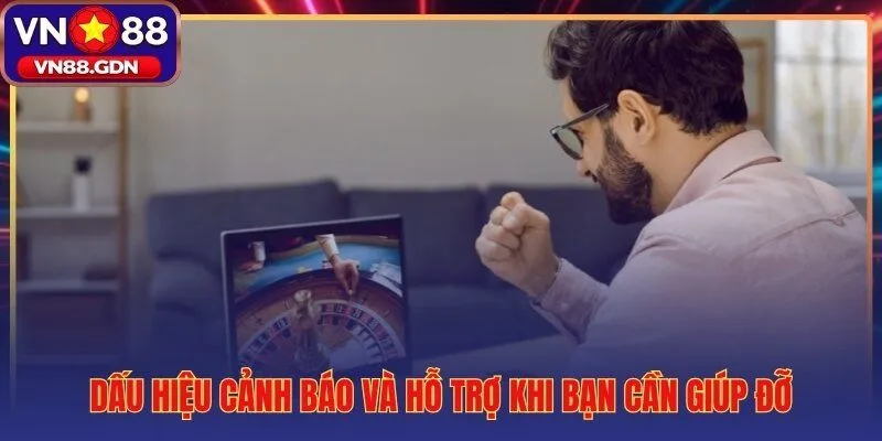 Nhận ra dấu hiệu sớm bước đầu tiên của chơi có trách nhiệm