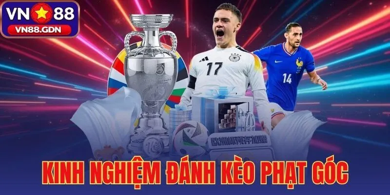 kinh nghiệm đánh kèo phạt góc