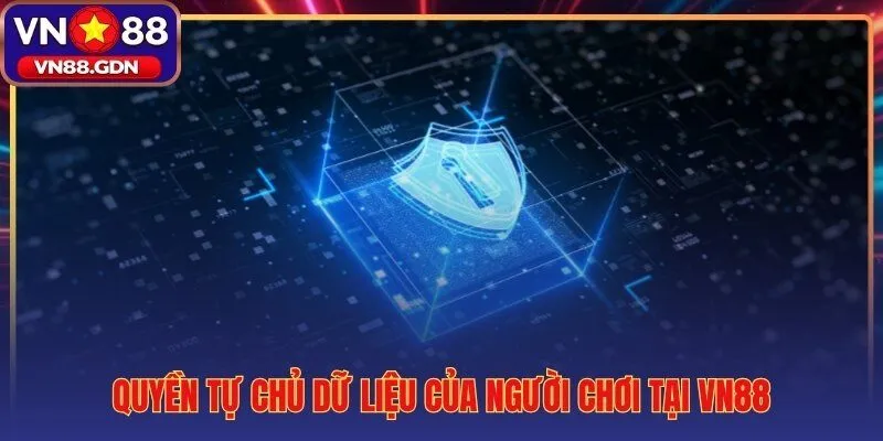 Quyền riêng tư và toàn quyền kiểm soát dữ liệu cá nhân của bạn