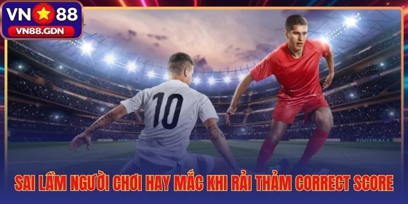 Bốn sai lầm phá vỡ phương trình cách cược kèo tỷ số rải thảm