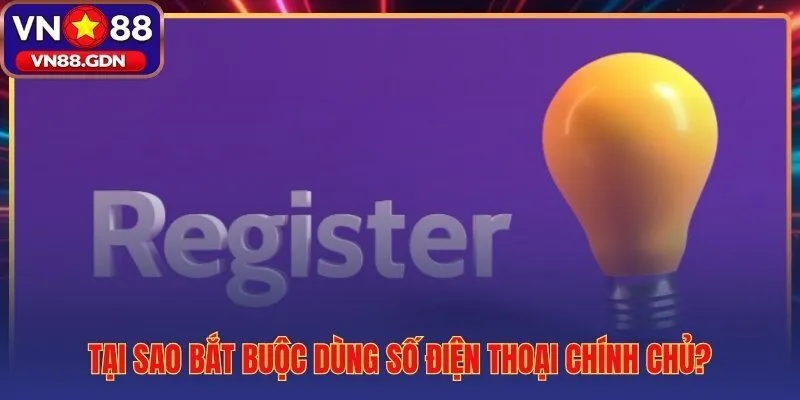 Số điện thoại chính chủ điều kiện then chốt để quà tân binh về ví