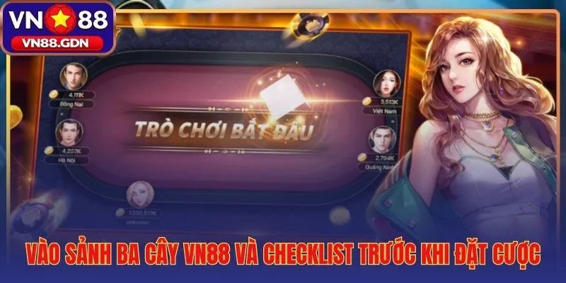 Checklist bài ba cây VN88 trước ván cược đầu tiên